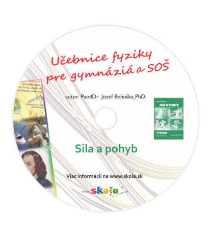 Učebnice fyziky pro gymnázia a SOŠ: Síla a pohyb ŠKOLSKÁ LICENCE