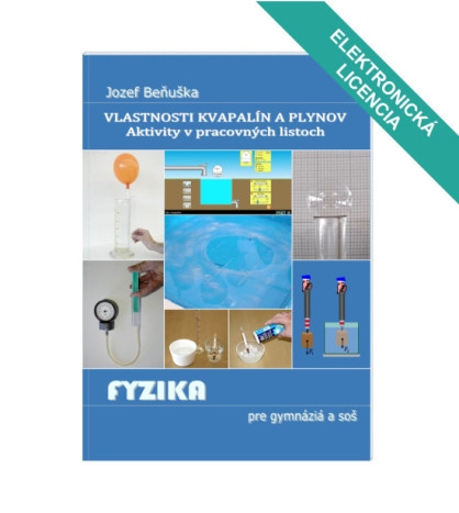 Vlastnosti kapalin a plynů - AKTIVITY v pracovních listech pro GaSOŠ. ŠKOLSKÁ LICENCE.