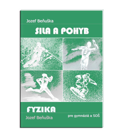 Učebnice fyziky pro gymnázia a SOŠ: Síla a pohyb