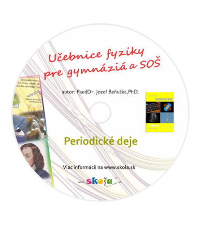 Učebnice fyziky pro gymnázia a SOŠ: Periodické děje ŠKOLSKÁ LICENCE